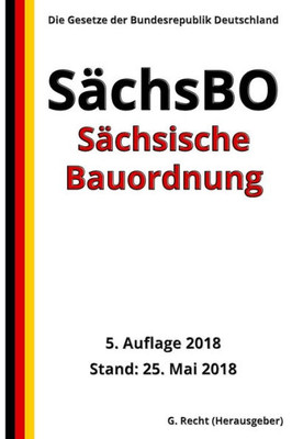 Sächsische Bauordnung - Sächsbo, 5. Auflage 2018