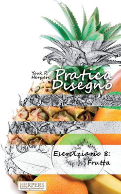 Pratica Disegno - Eserciziario 8 : Frutta