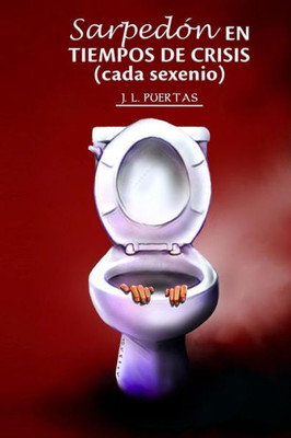 Sarpedón En Tiempos De Crisis : Cada Sexenio Sarpedón En Tiempos De Crisis : Cada Sexenio