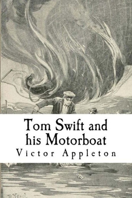 Tom Swift And His Motorboat