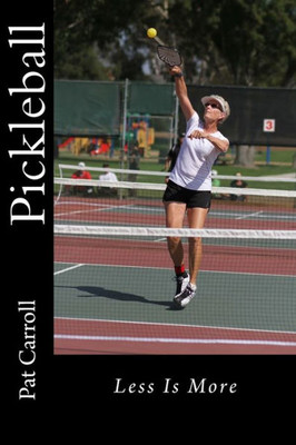 Pickleball : Less Is More