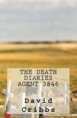 The Death Diaries : Agent 3846