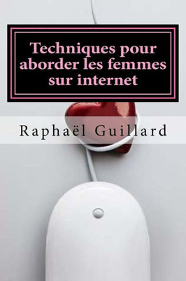 Techniques Pour Aborder Les Femmes Sur Internet