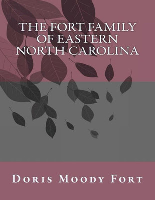 The Fort Family Of Eastern North Carolina