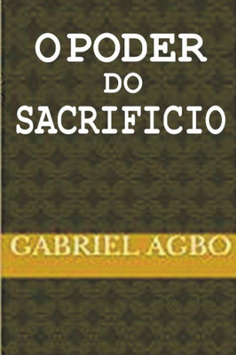 O Poder Do Sacrifício