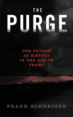 The Purge : The Future As History In The Age Of Trump