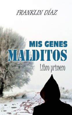 Mis Genes Malditos : Libro Primero