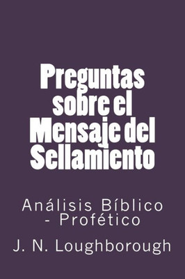 Preguntas Sobre El Mensaje Del Sellamiento