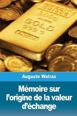 Mémoire Sur L'Origine De La Valeur D'Échange