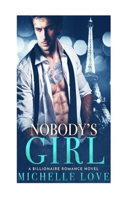 Nobody'S Girl : A Billionaire Romance Novel