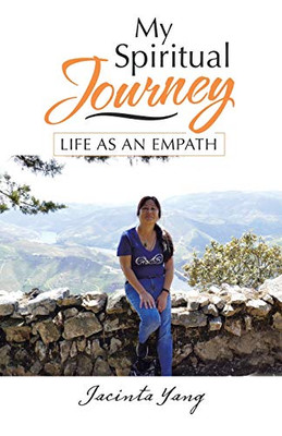 My Spiritual Journey: Life as an Empath - Paperback