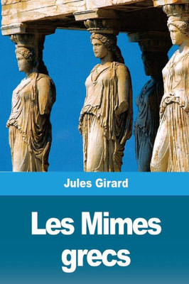 Les Mimes Grecs : Théocrite, Hérondas