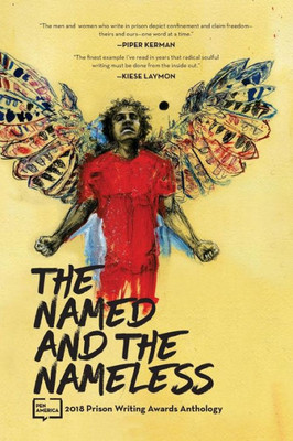 The Named And The Nameless : 2018 Prison Writing Awards Anthology