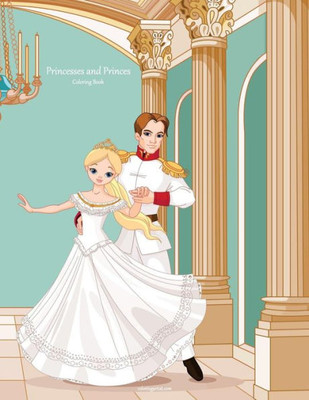 Princesses And Princes Coloring Book 1