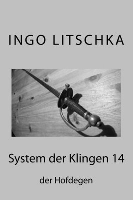 System Der Klingen 14 : Der Hofdegen