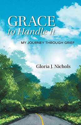 Grace to Handle It: My Journey Through Grief - Paperback