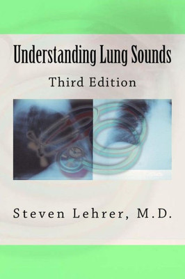 Understanding Lung Sounds : Third Edition