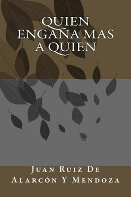Quien Engaña Mas A Quien