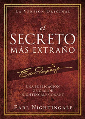el Secreto Más Extraño (Official Nightingale Conant Publication) (Spanish Edition)