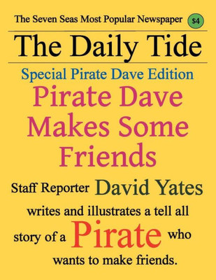 Pirate Dave Makes Some Friends : Special Pirate Dave Edition