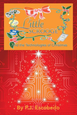 Little Scrooge : And The Technologies Of Christmas