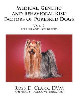 Medical, Genetic And Behavioral Risk Factors Of Purebred Dogs