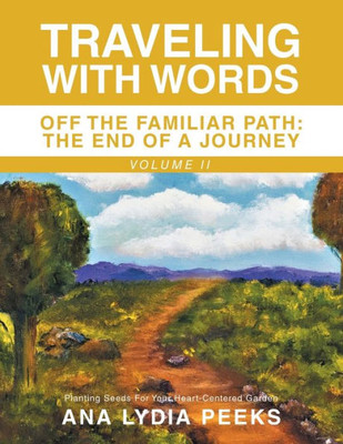 Traveling With Words : Off The Familiar Path: The End Of A Journey