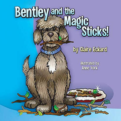 Bentley and the Magic Sticks - Paperback