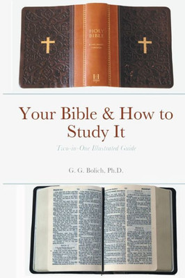 Your Bible & How To Study It