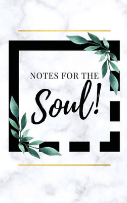 Notes For The Soul Journal