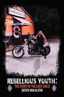 Rebellious Youth : The Story Of The Lost Child