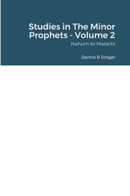 Studies In The Minor Prophets - Volume 2