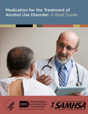 Medication For The Treatment Of Alcohol Use Disorder: A Brief Guide