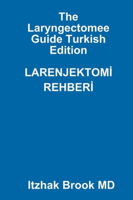 The Laryngectomee Guide Turkish Edition Larenjektom_ Rehber_