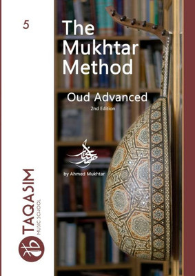 The Mukhtar Method Oud Advanced : Learn Oud