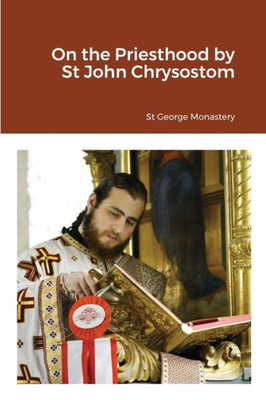On The Priesthood By St John Chrysostom