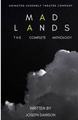 Madlands : The Complete Anthology