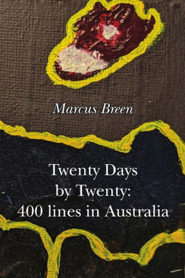 Twenty Days By Twenty : 400 Lines In Australia