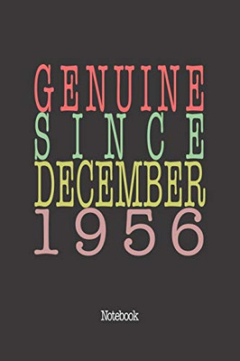 Genuine Since December 1956: Notebook