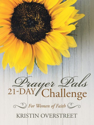 Prayer Pals 21-Day Challenge : For Women Of Faith