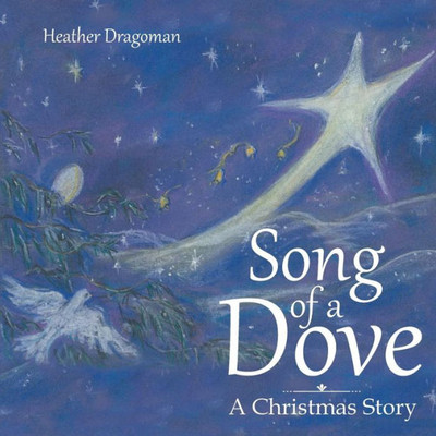 Song Of A Dove : A Christmas Story