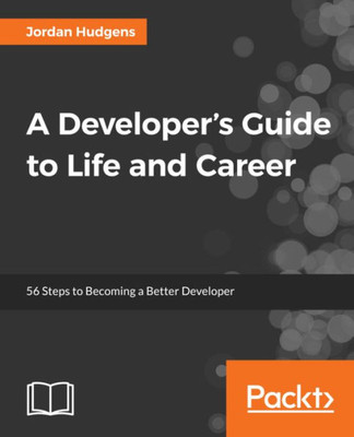 Skill Up : A Software Developer'S Guide To Life And Career