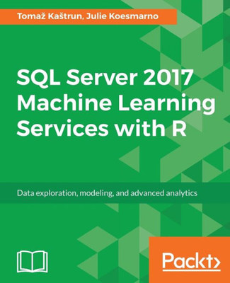 Sql Server 2017 Machine Learning Services With R