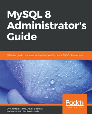 Mysql 8 Administrator'S Guide