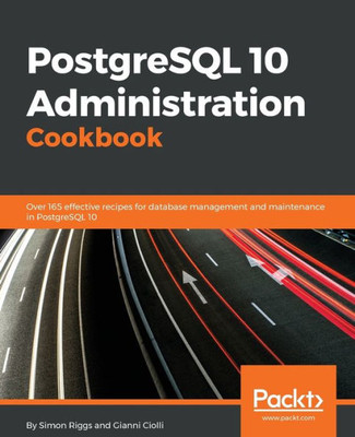 Postgresql 10 Administration Cookbook