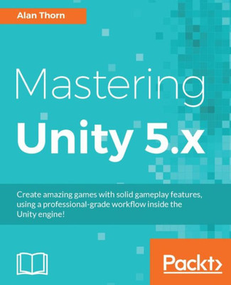 Mastering Unity 5. X