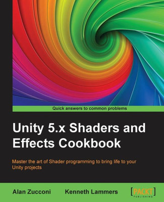 Unity 5. X Shaders And Effects Cookbook