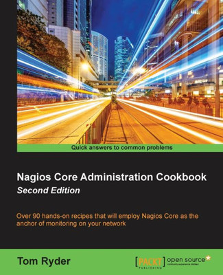 Nagios Core Administration Cookbook (Second Edition)