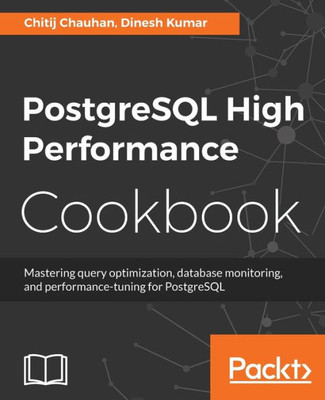 Postgresql High Performance Cookbook