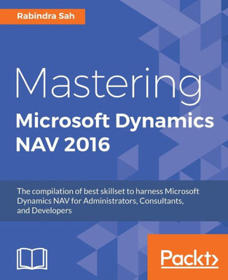 Mastering Microsoft Dynamics Nav 2016